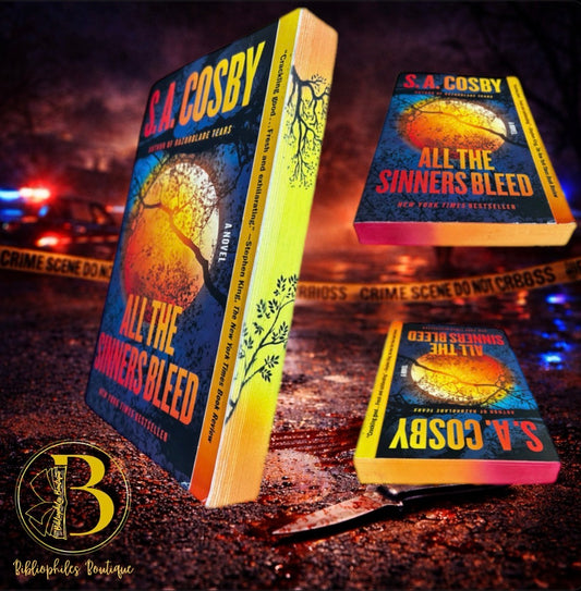 All The Sinners Bleed by S.A.Cosby