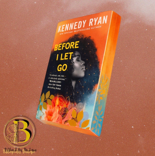 Before I Let Go By Kennedy Ryan