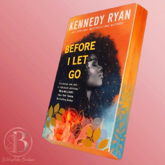 Before I Let Go By Kennedy Ryan
